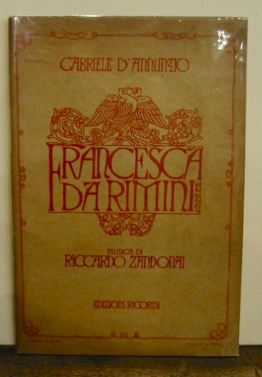 D'Annunzio  Gabriele Francesca da Rimini. Tragedia in quattro atti... ridotta da Tito Ricordi per la musica di Riccardo Zandonai 1914 in Milano